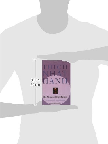 The Miracle of Mindfulness: An Introduction to the Practice of Meditation, Thich