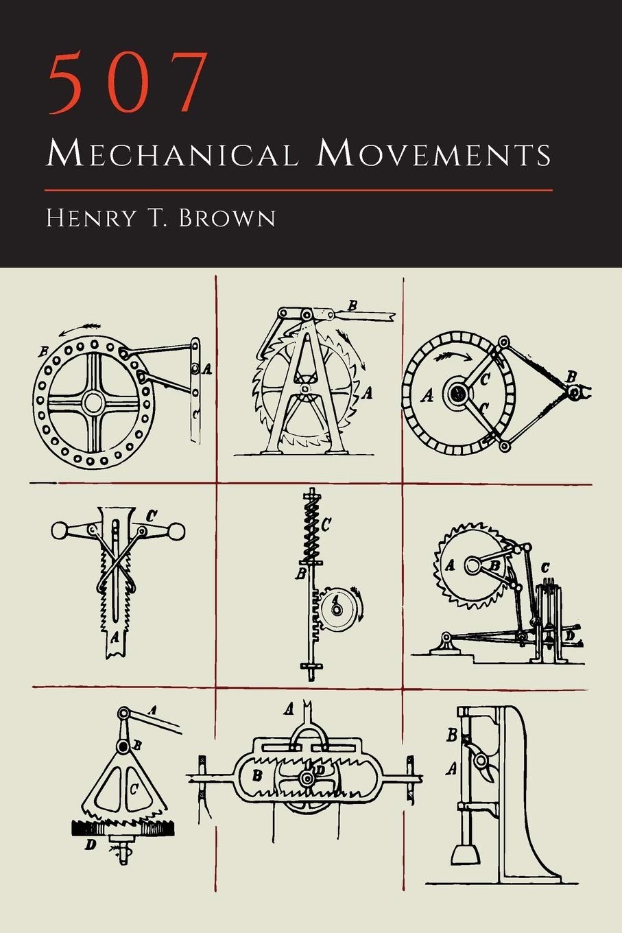 507 Mechanical Movements Paperback by Henry T Brown