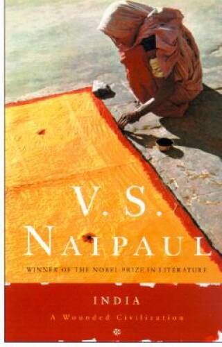 India: A Wounded Civilization – Paperback By Naipaul, V.S. – VERY GOOD