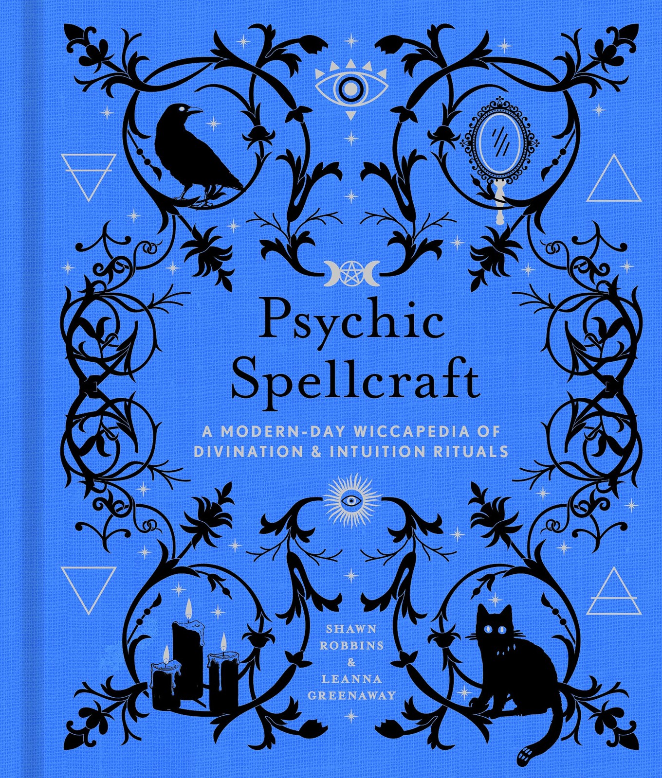 Psychic Spellcraft: A Modern-Day Wiccapedia of Divination & Intuition Ritual…