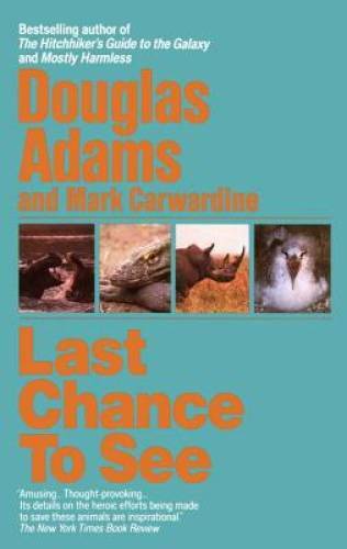 Last Chance to See – Paperback By Adams, Douglas – GOOD