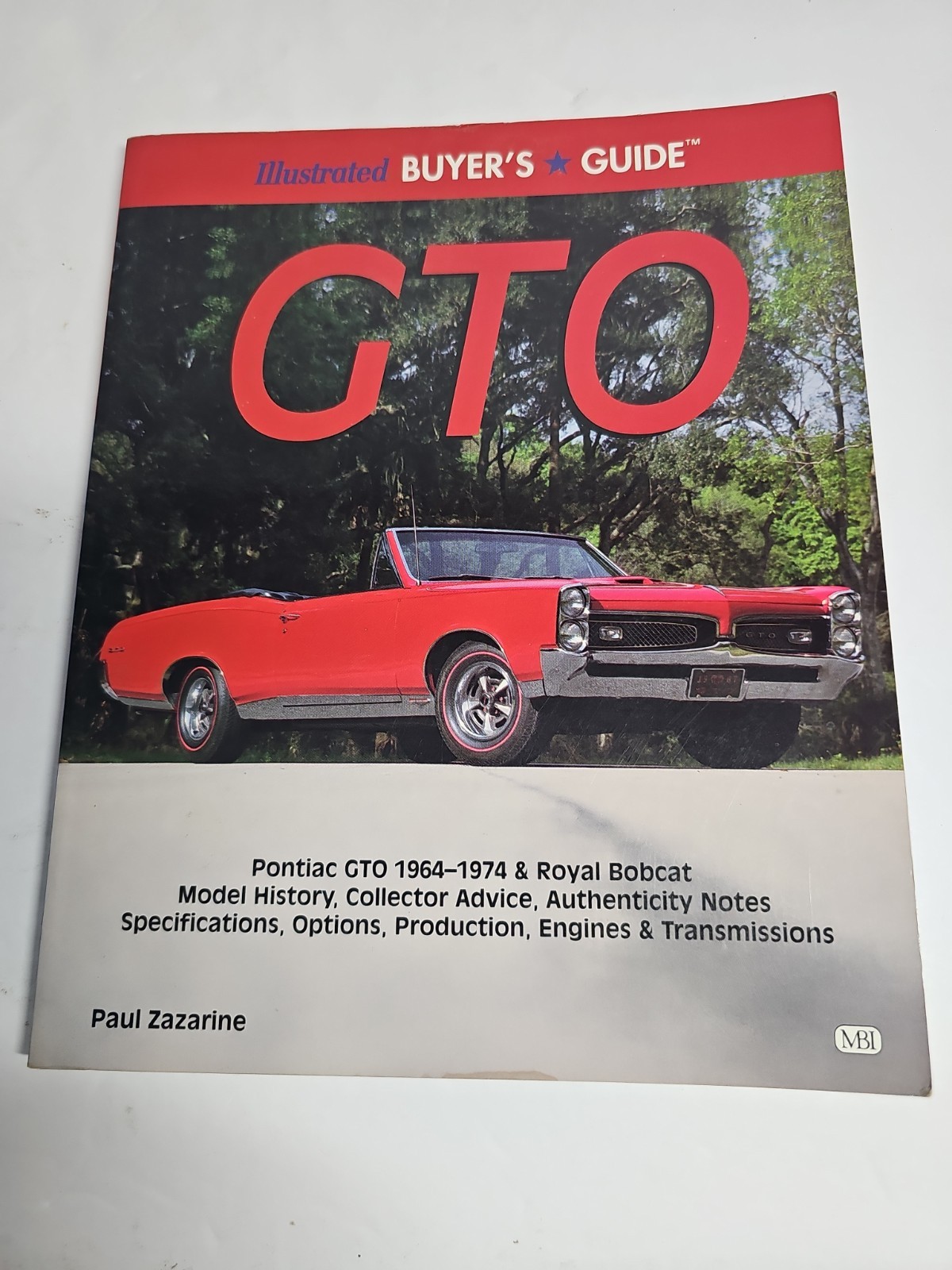 Illustrated Buyer’s Guide GTO by Zazarine, Pontiac GTO 1964-1974 & Royal Bobcat