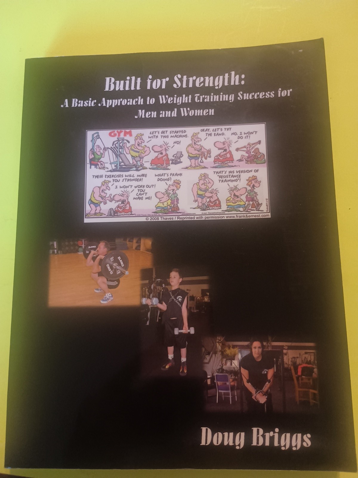 Built for Strength: A Basic Approach to Weight Training By Doug Briggs