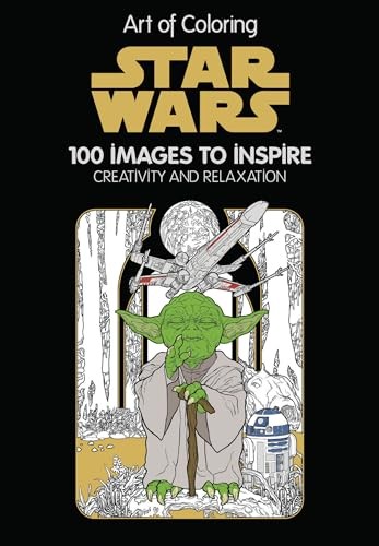 Art of Coloring Star Wars: 100 Images to Inspire Creativity and Rela – VERY GOOD