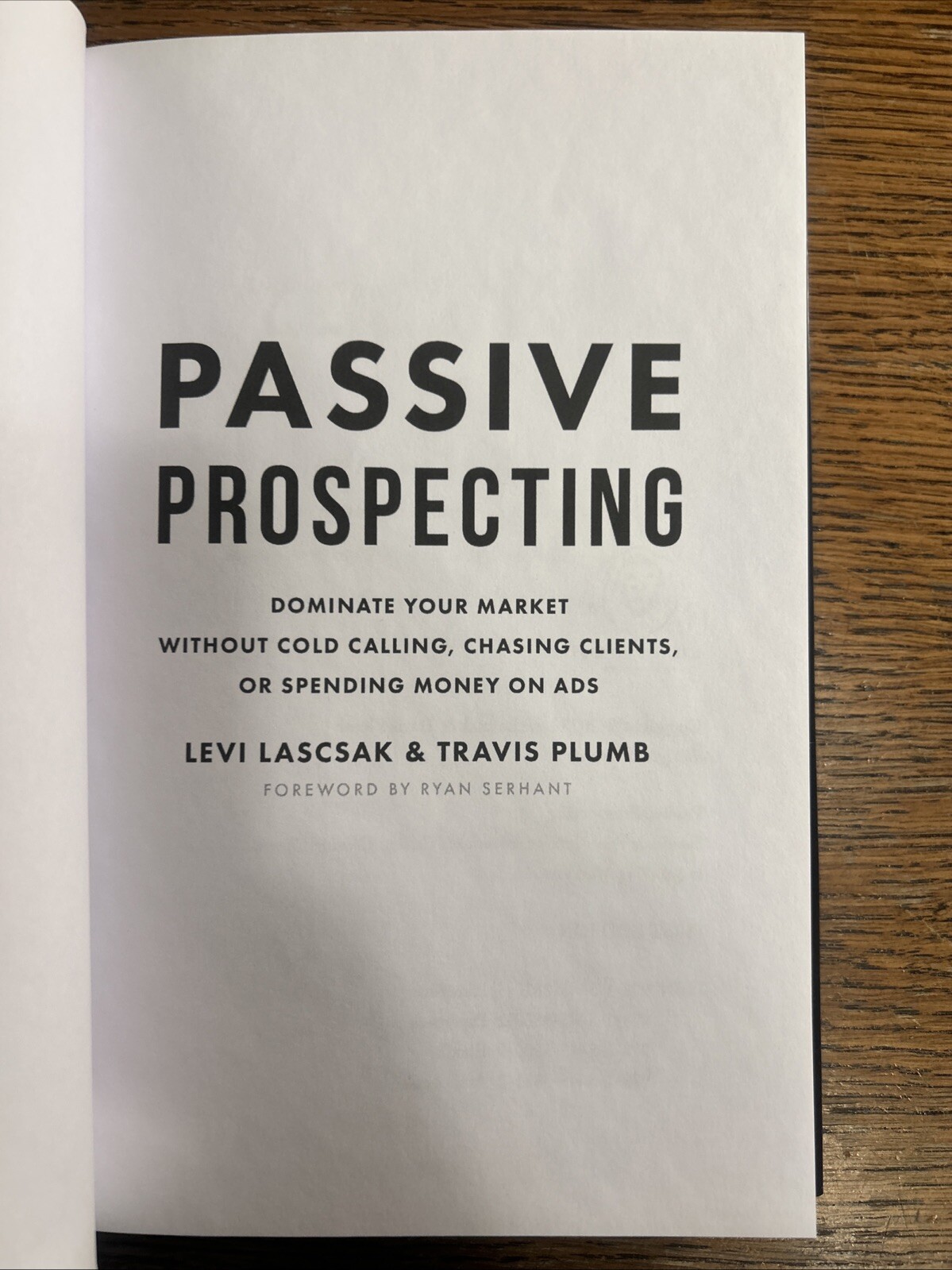 Passive Prospecting: Dominate Your Market without Cold Calling, Chasing Clients,