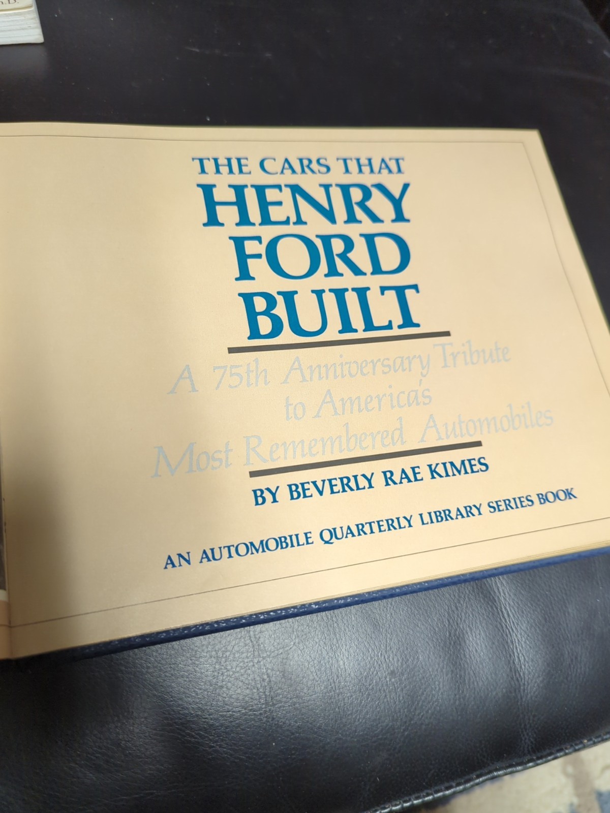 The Cars That Henry Ford Built 75th Anniversary Remembered Automobiles Book