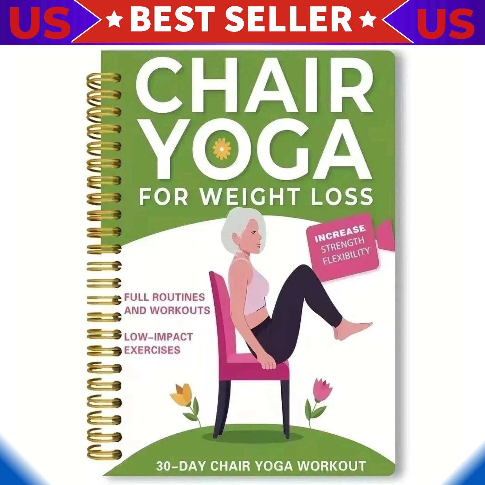 Chair Yoga for Weight Loss: a Collection of 50+ Low-Impact Exercises for Seniors