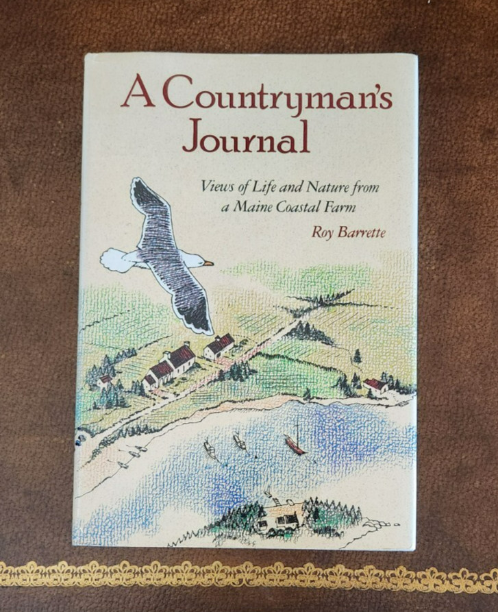 A Countryman’s Journal Life And Nature From Maine Coastal Farm 1st/1st 1981 HB