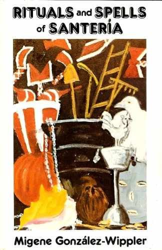 Rituals and Spells of – Paperback, by Migene Gonzalez-Wippler – Very Good