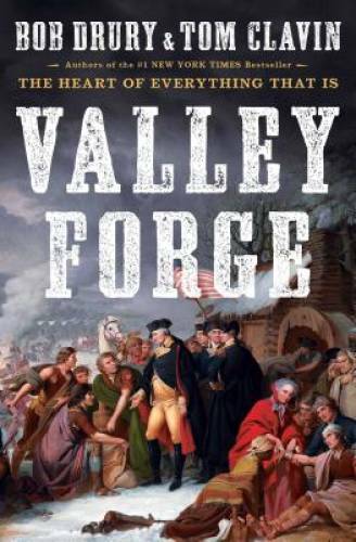 Valley Forge – Hardcover By Drury, Bob – GOOD