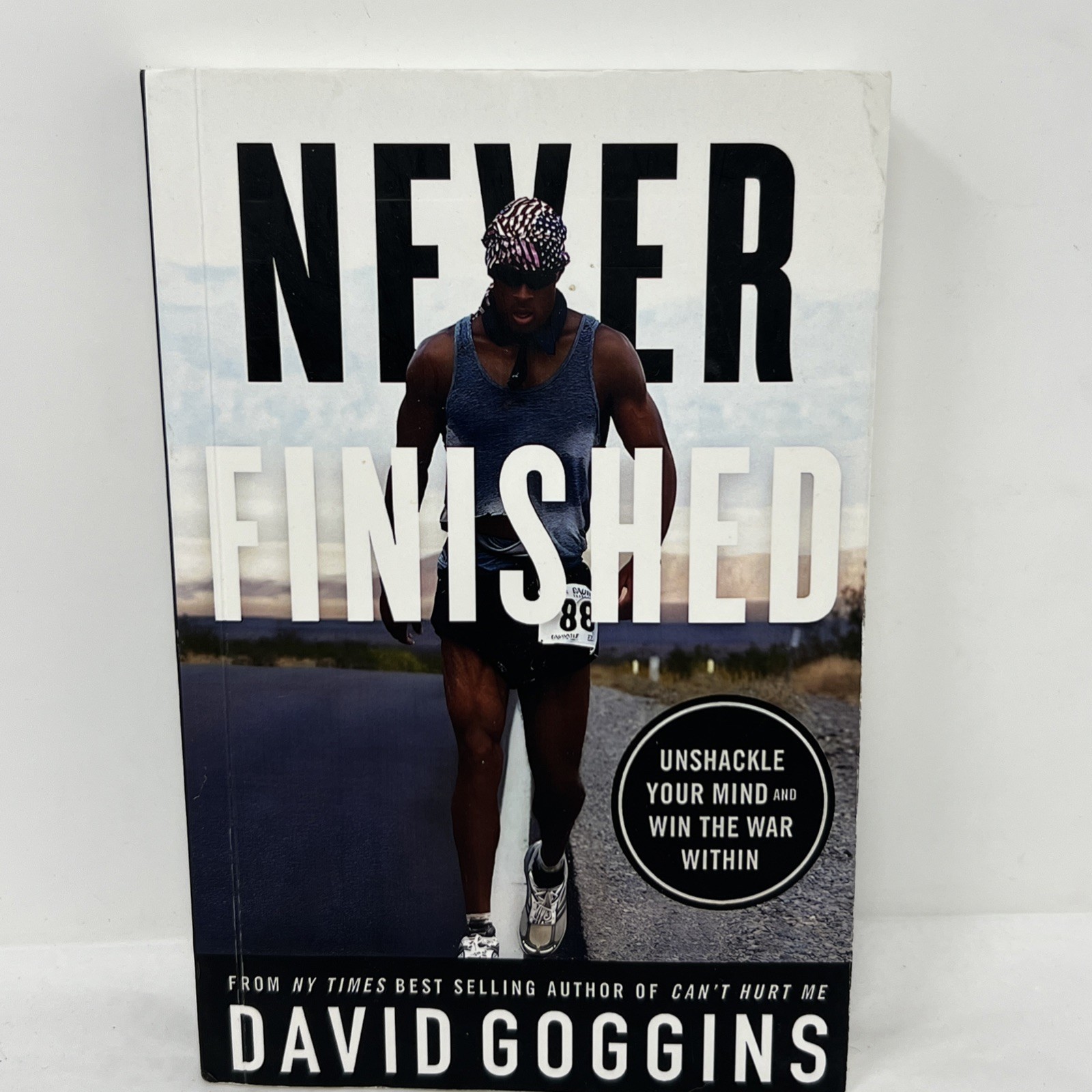Never Finished: Unshackle Your Mind and Win the War Within – David Goggins