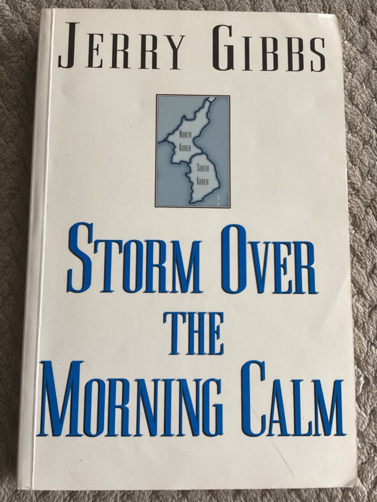 *Signed* Storm over the Morning Calm: A Novel by Jerry Gibbs (1998, Trade PB)