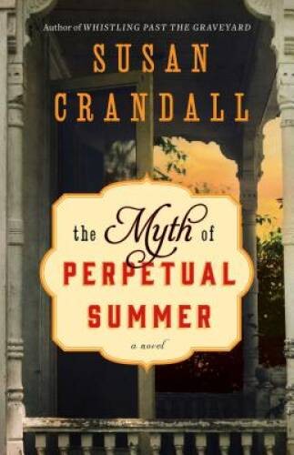 The Myth of Perpetual Summer – Paperback By Crandall, Susan – ACCEPTABLE