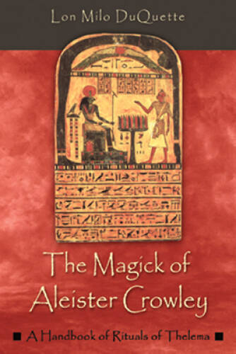The Magick of Aleister Crowley: A Handbook of the Rituals of Thelema – GOOD