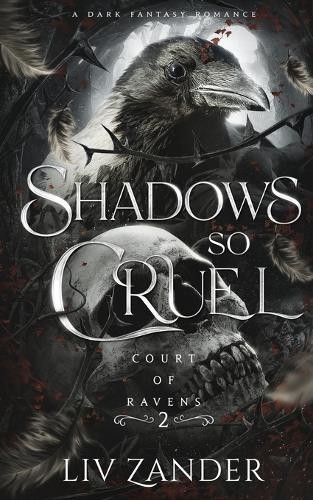 LIV Zander Shadows so Cruel (Paperback) Court of Ravens