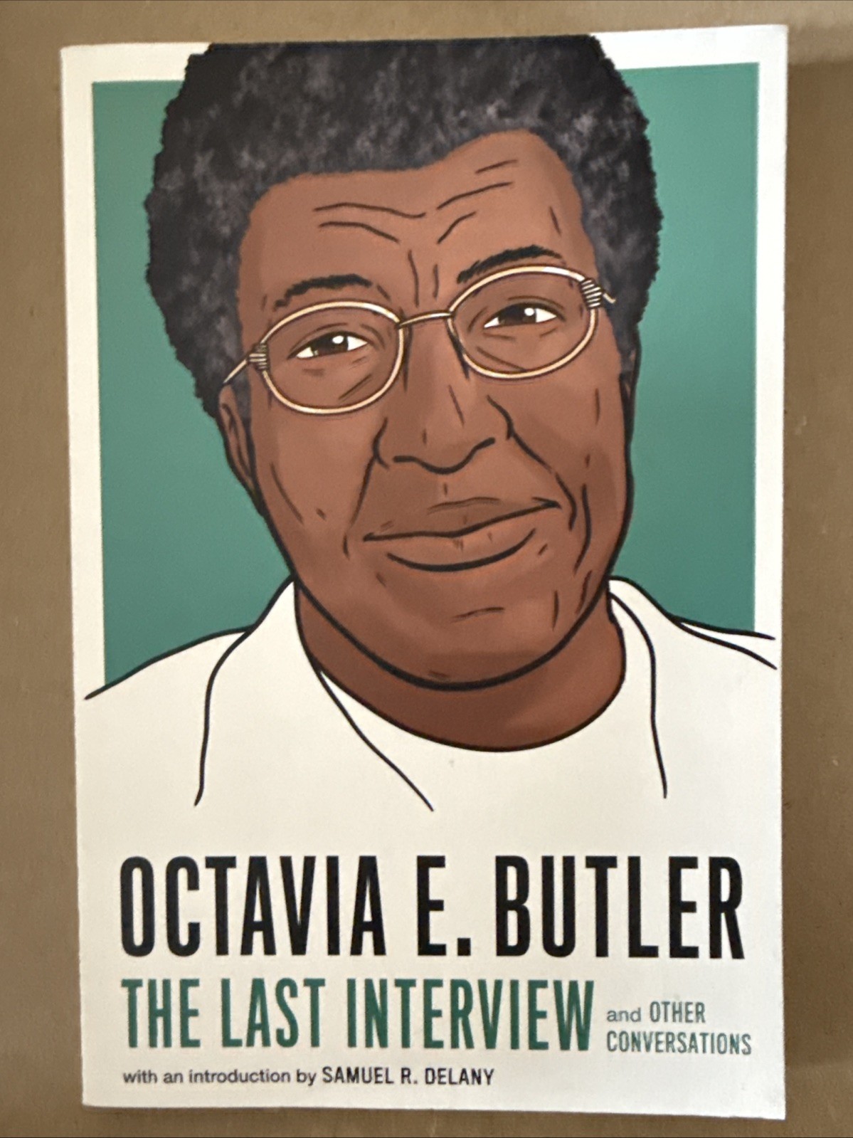 Octavia E. Butler: the Last Interview : And Other Conversations, Paperback by…