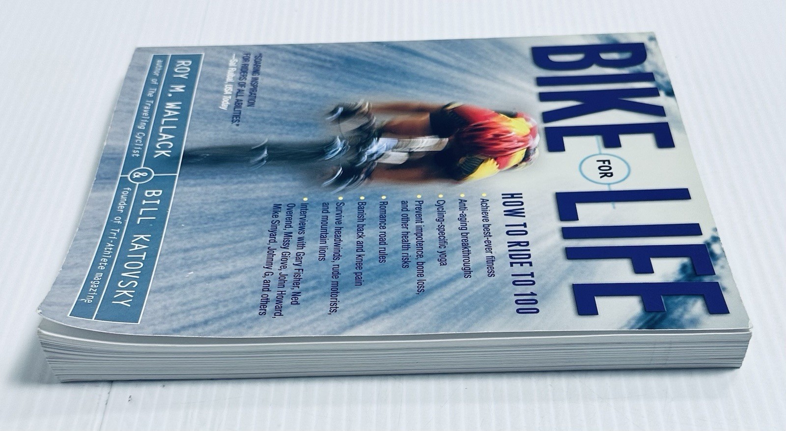 Bike For Life Roy Wallack Bill Katovsky Cycling Longevity Training Guide Book