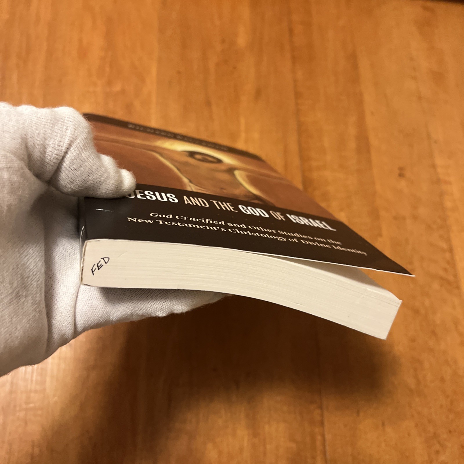 Jesus and the God of Israel : God Crucified and Other Studies on the New…