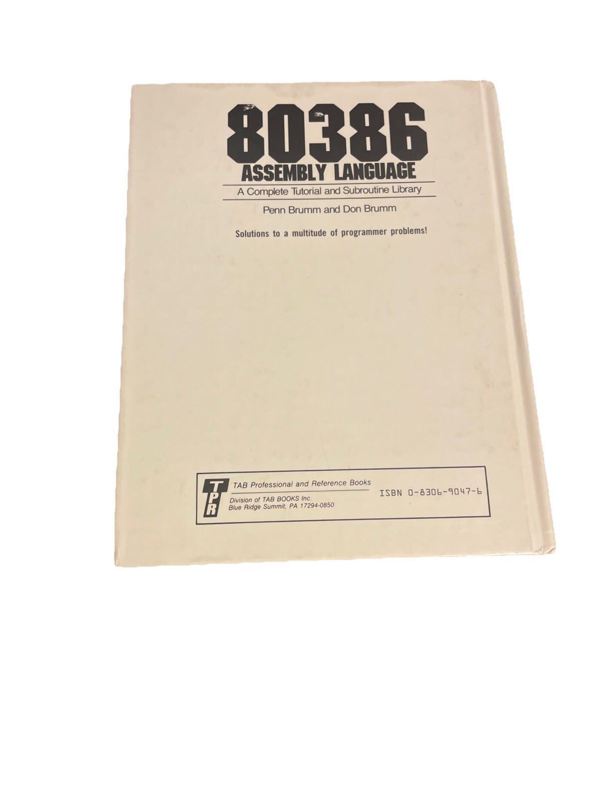 80386 ASSEMBLY LANGUAGE: A COMPLETE TUTORIAL AND By Penn Brumm – SC 1988 Vintage