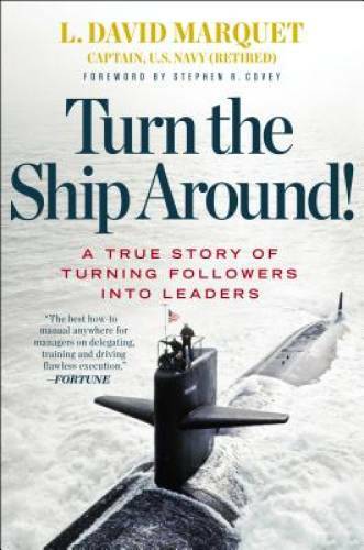Turn the Ship Around!: A True Story of Turning Followers – VERY GOOD