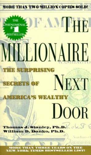 The Millionaire Next Door – Mass Market Paperback By Stanley, Thomas J. – GOOD