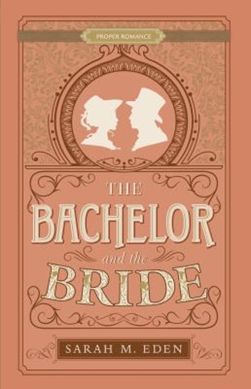 The Bachelor and the Bride Paperback Sarah M. Eden