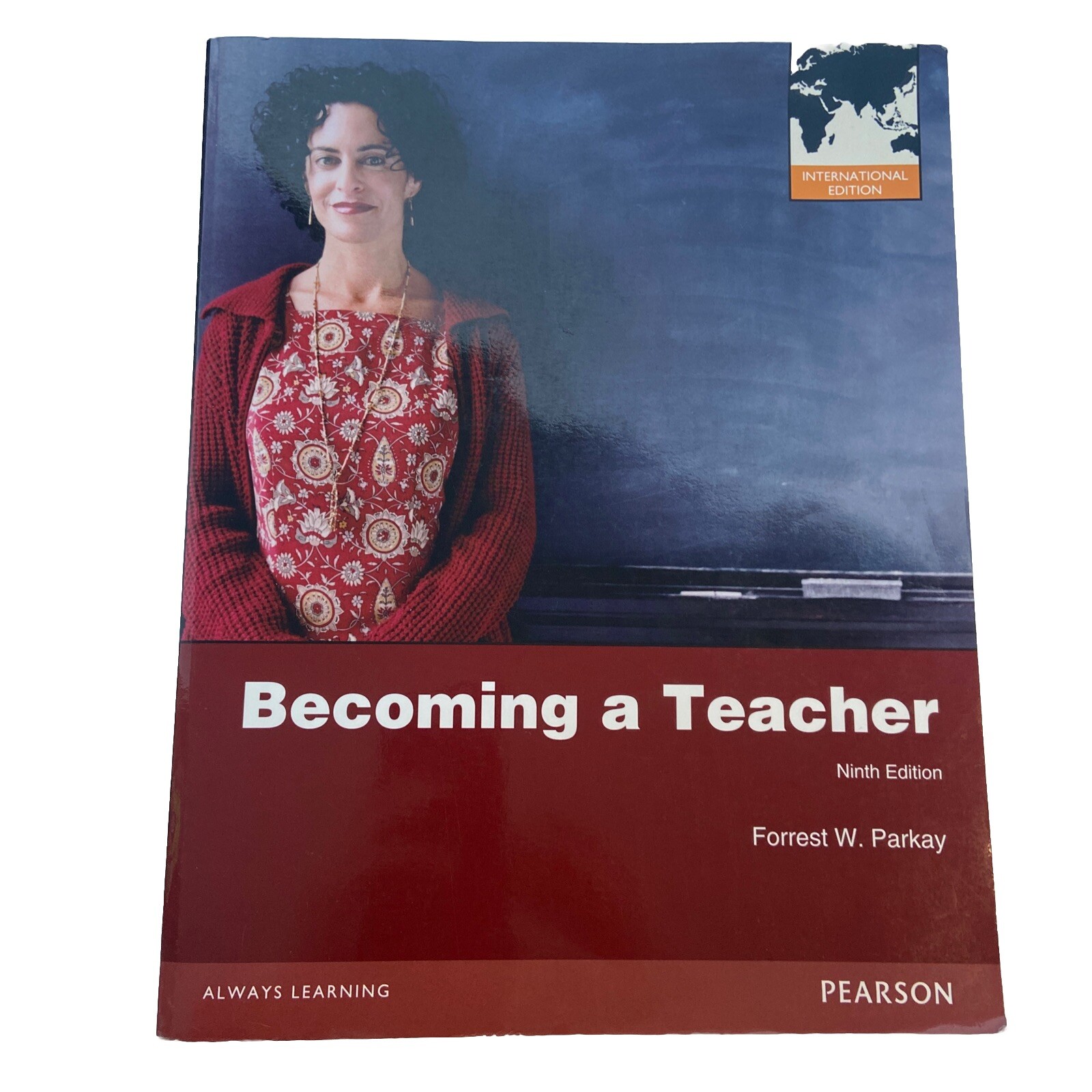 Becoming a Teacher 9th Edition By Forrest W. Parkay