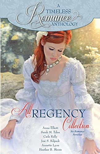 All Regency Collection (A Timeless Romance Anthology)