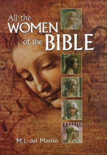 All The Women Of The Bible – Hardcover By del Mastro, M. L. – VERY GOOD