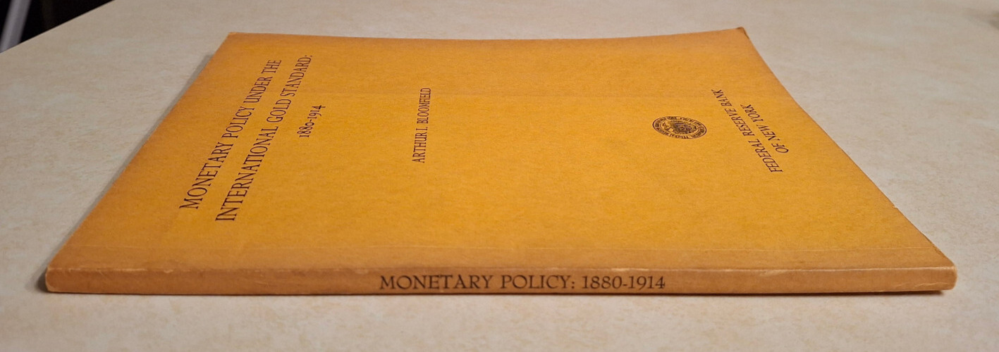 Monetary Policy Under The International Gold Standard: 1880-1914 Federal Reserve
