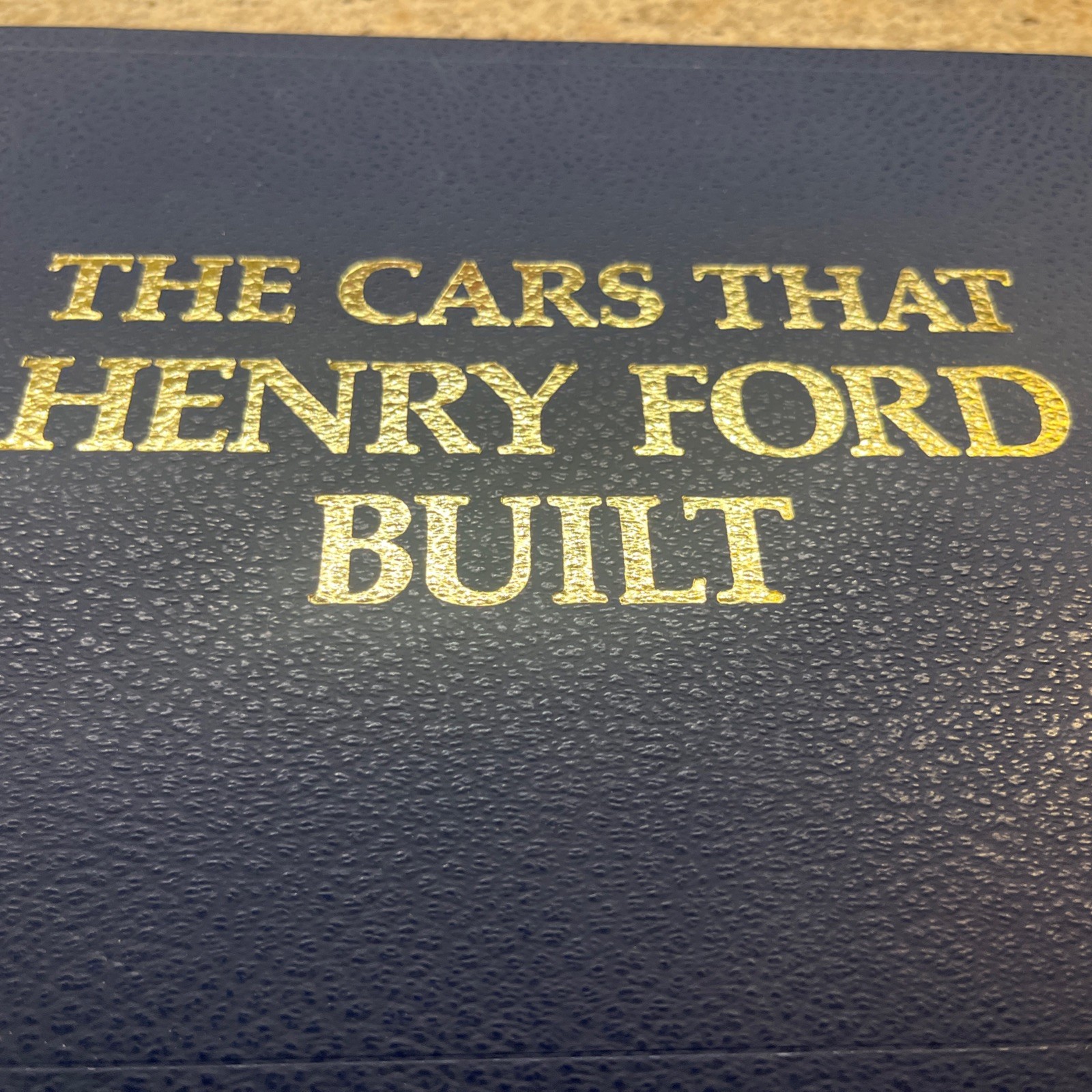 Cars That Henry Ford Built Hardcover Beverly R. Kimes (927)