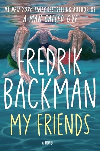 BOTM: My Friends: A Novel, Backman, Fredrik Hard Cover