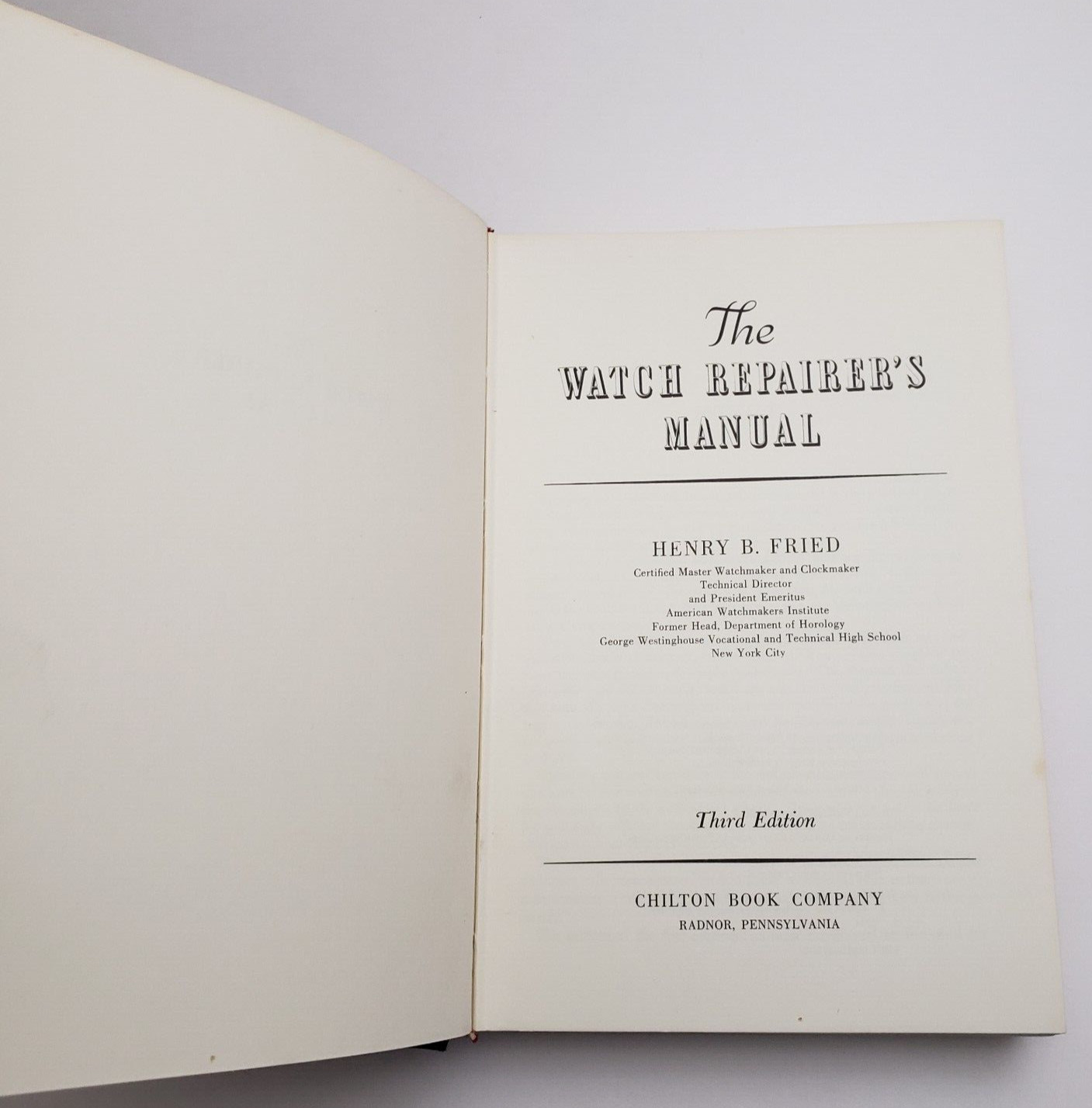 1973 The Watch Repairer’s Manual Henry B. Fried Third Edition No Jacket