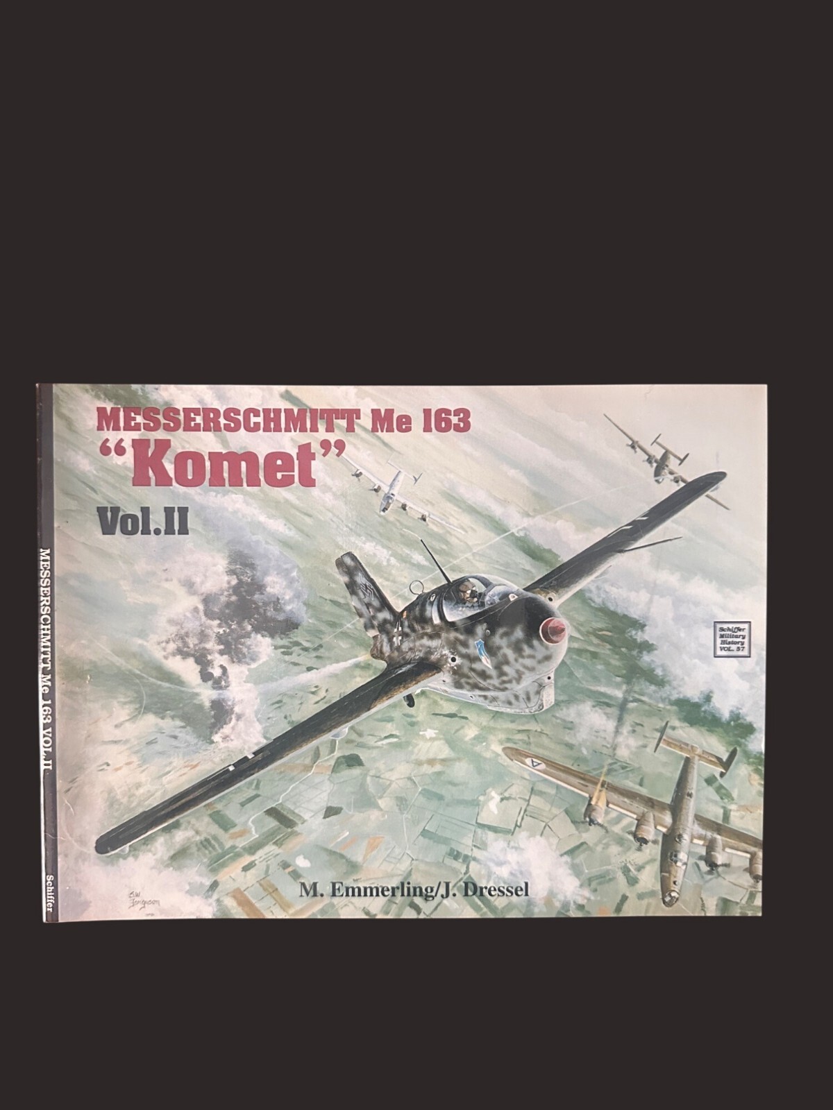 Messerschmitt Me 163 Komet Vol. II By M. Emmerling & J. Dressel