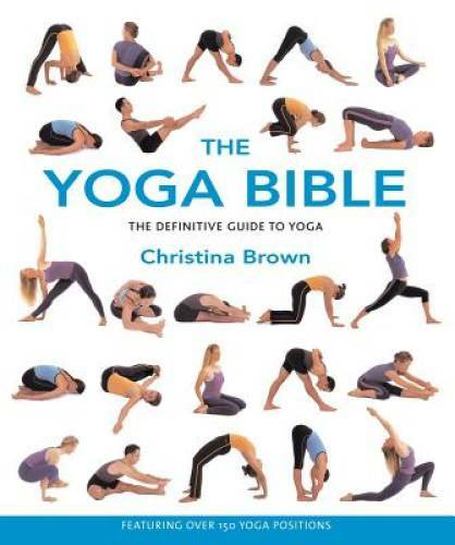 The Yoga Bible – Paperback By Brown, Christina – GOOD