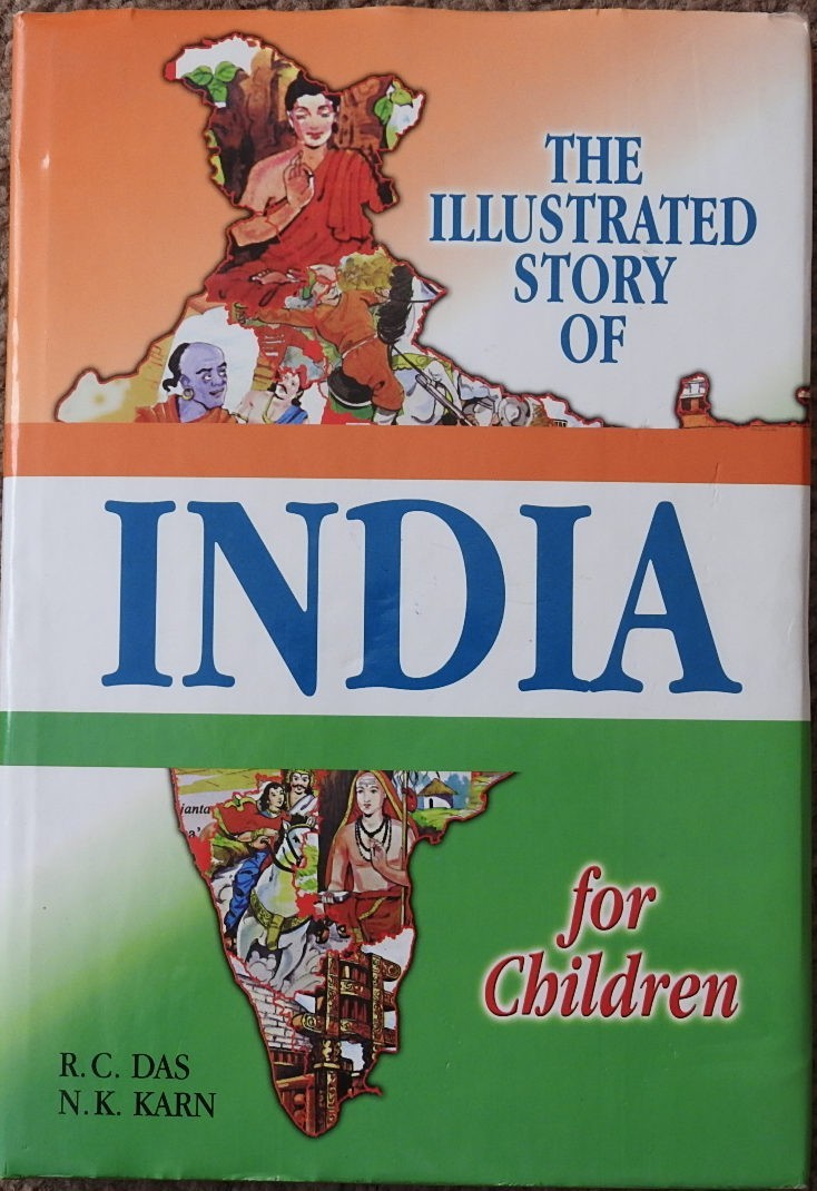 The Illustrated Story of India for Children by Das, R. C.; Karn, N. K. [HC]
