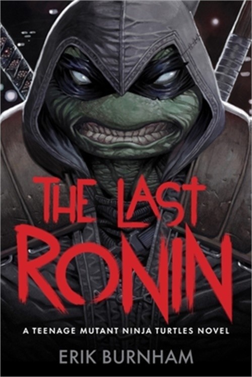 The Last Ronin: A Teenage Mutant Ninja Turtles Novel (Hardback or Cased Book)