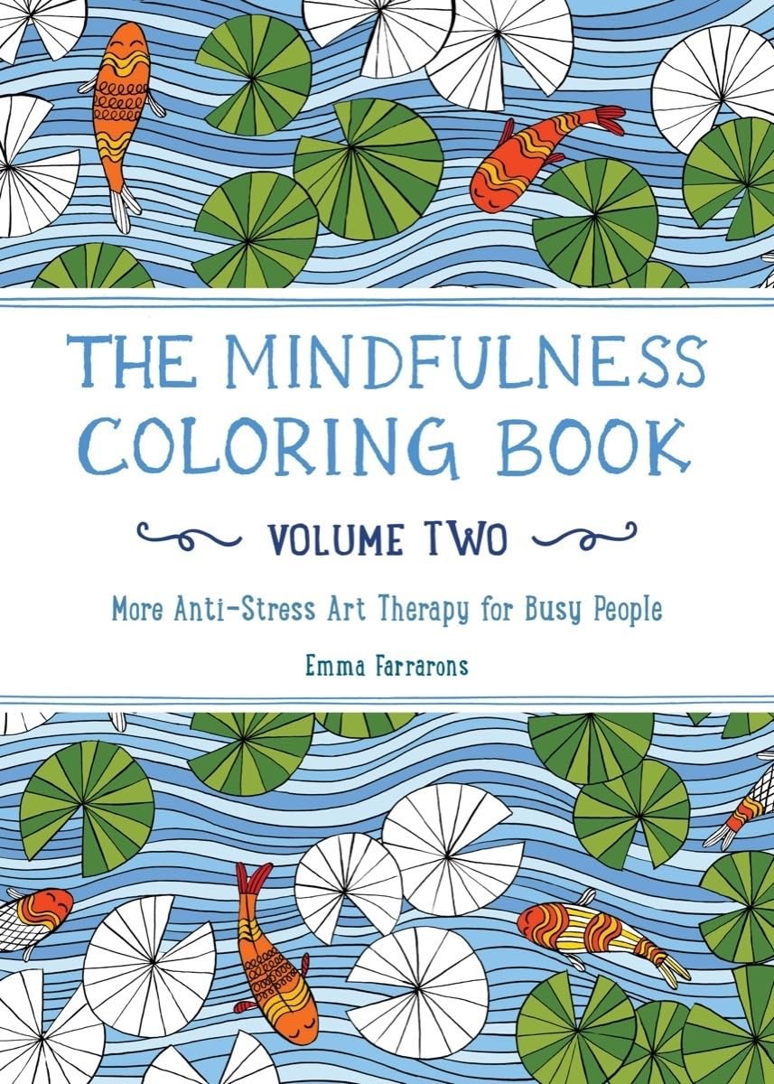 The Mindfulness Coloring Book, Volume Two: Anti-Stress Art Therapy – paperba…
