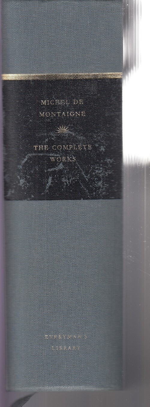The Complete Works of Michel de Montaigne (HB, 2003, 1,336 pages)