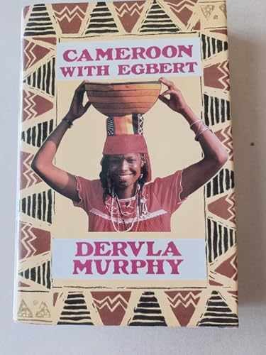 Cameroon with Egbert – Hardcover, by Murphy Dervla – Very Good u