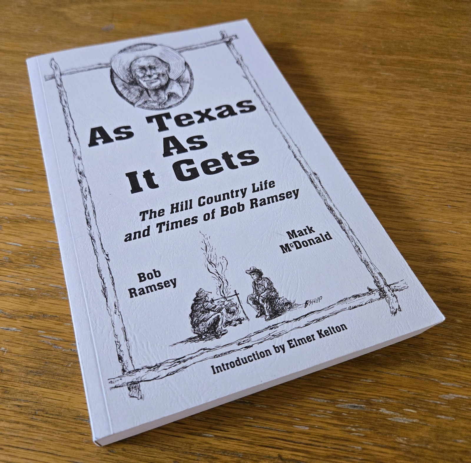 As Texas as It Gets: The Hill Country Life and Times of Bob Ramsey – VERY GOOD