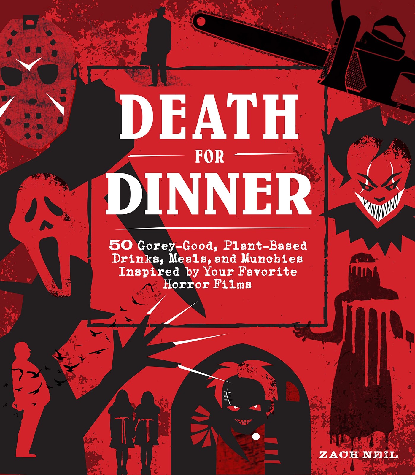 Death for Dinner Cookbook: 60 Gorey-Good, Plant-Based Drinks, Meals, and Mun…