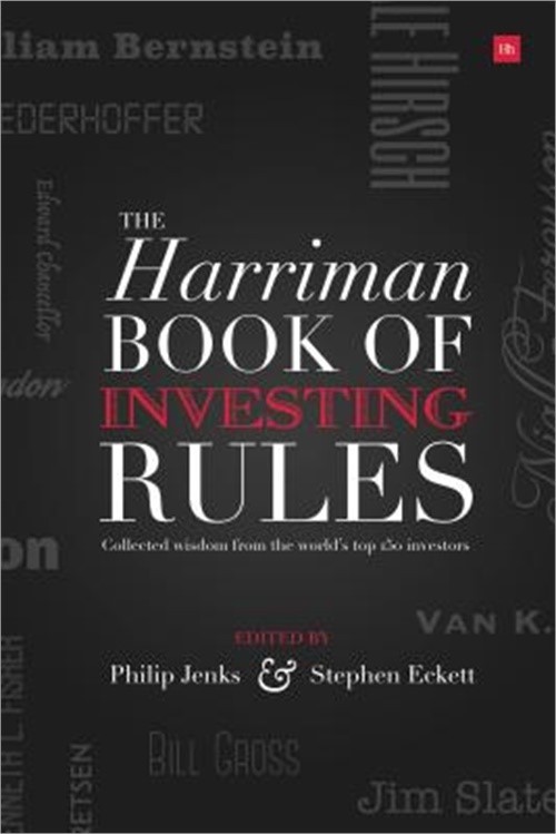 The Harriman House Book of Investing Rules: Collected Wisdom from the World’s To