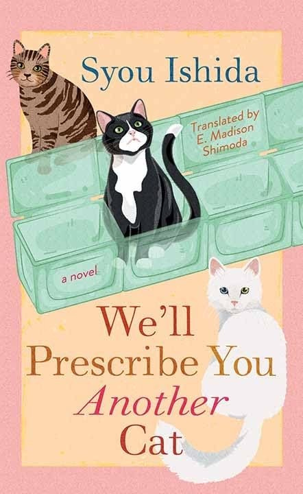 Syou Ishida We’ll Prescribe You Another Cat (Hardback)