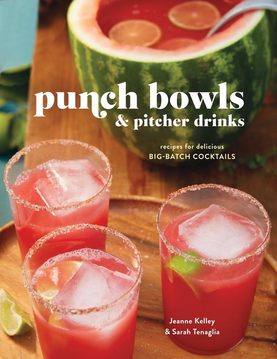 Punch Bowls and Pitcher Drinks: Recipes for Delicious Big-Batch Cocktails – …