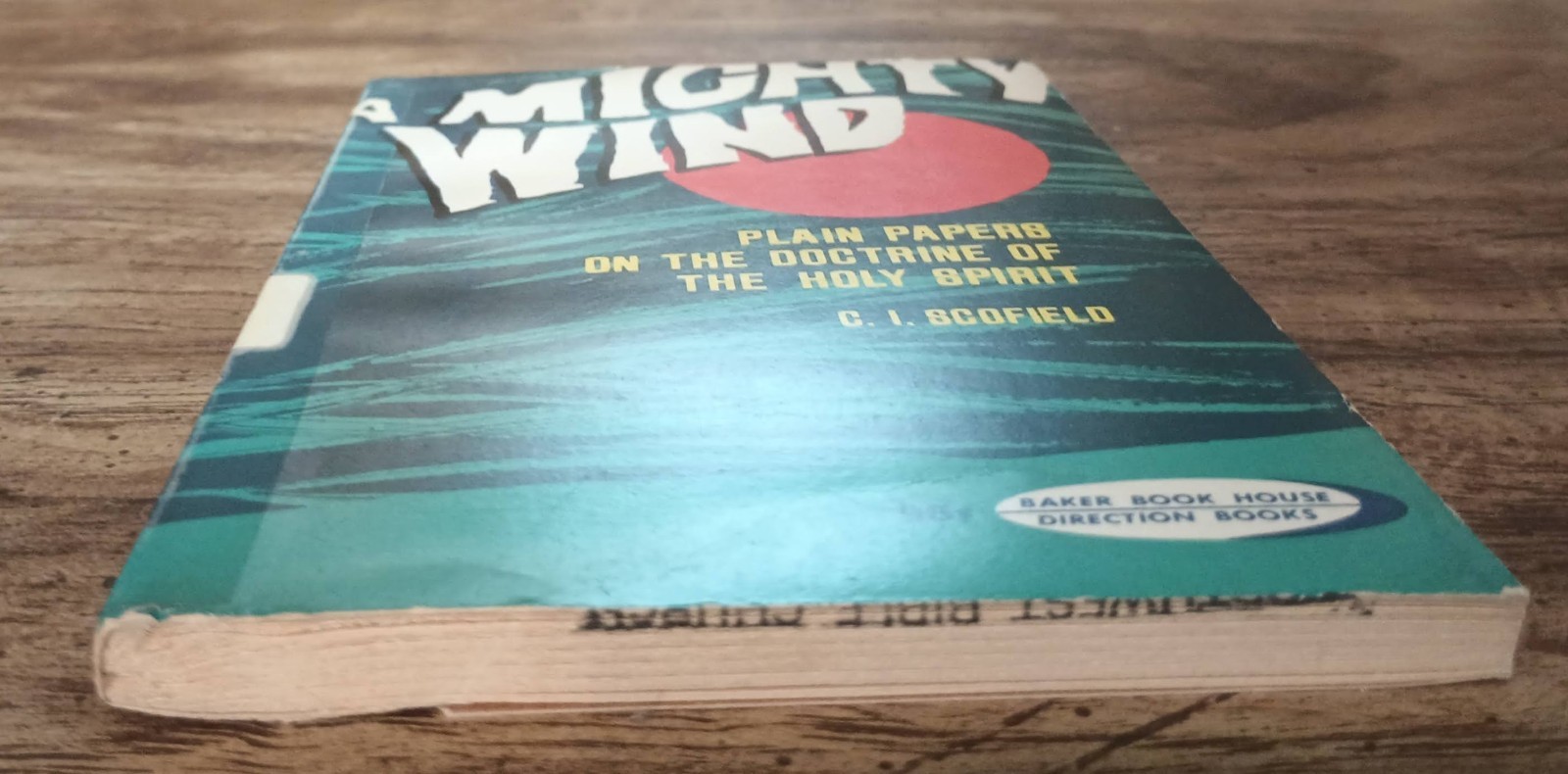 A Mighty Wind – C.I. Scofield Doctrine of the Holy Spirit Vintage Christian Theo