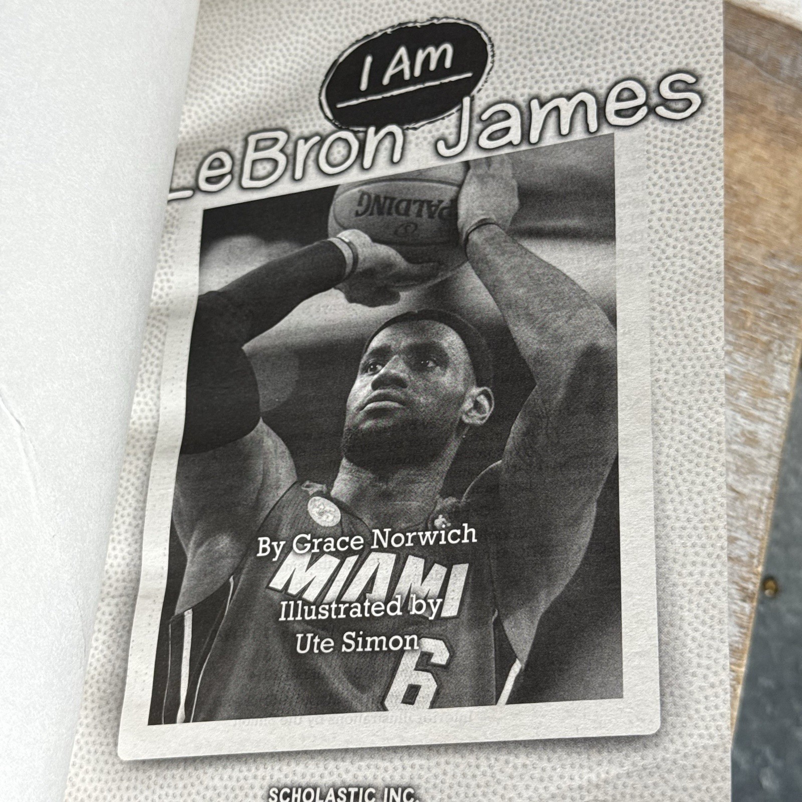 Scholastic I Am Lebron James Book 126 Pages By Grace Norwich, Illustrated By Ute