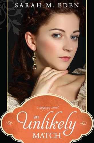 An Unlikely Match (Proper Romance – Paperback, by Sarah M. Eden – Very Good