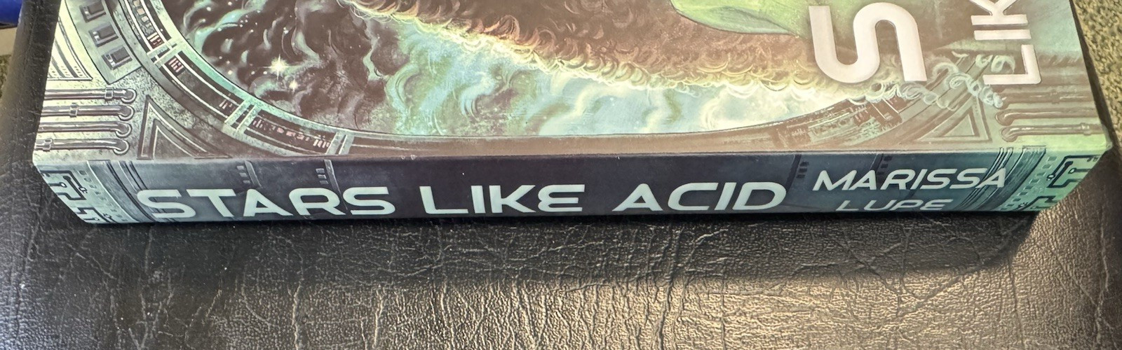 Stars Like Acid Marissa Lupe Signed Special Edition 2023 HC/DJ + Bookmark
