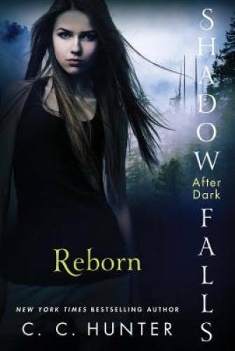 Reborn (Shadow Falls: After Dark) – Paperback By Hunter, C. C. – GOOD